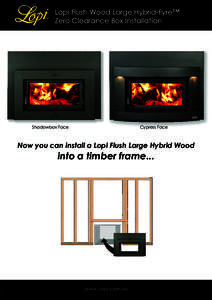 Lopi Flush Wood Large Hybrid-Fyre™ Zero Clearance Box Installation Shadowbox Face  Cypress Face