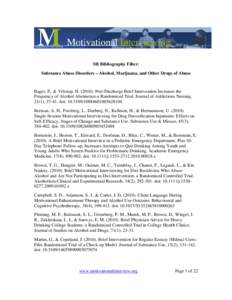 MI Bibliography Filter: Substance Abuse Disorders – Alcohol, Marijuana, and Other Drugs of Abuse Bager, P., & Vilstrup, H[removed]Post-Discharge Brief Intervention Increases the Frequency of Alcohol Abstinence-a Rando