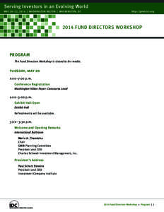 Serving Investors in an Evolving World MAY 20–22, 2014 | WASHINGTON HILTON | WASHINGTON, DC http://gmm.ici.org[removed]FUND DIRECTORS WORKSHOP