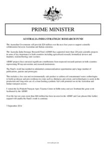 PRIME MINISTER AUSTRALIA-INDIA STRATEGIC RESEARCH FUND The Australian Government will provide $20 million over the next four years to support scientific collaboration between Australian and Indian scientists. The Austral