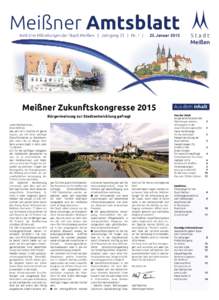 Meißner Amtsblatt Amtliche Mitteilungen der Stadt Meißen | Jahrgang 23 | Nr. 1 | 23. JanuarMeißner Zukunftskongresse 2015