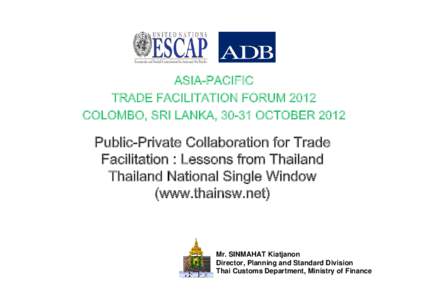 Technology / Trade facilitation / Single-window system / Radio-frequency identification / Association of Southeast Asian Nations / National Economic and Social Development Board / Logistics / Customs / International trade / International relations / Business