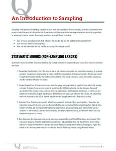 An Introduction to Sampling Sampling is the process of selecting a subset of units from the population. We use sampling formulas to determine how many to select because it is based on the characteristics of this sample t