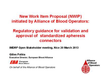 IMDRF - Presentation - Regulatory guidance for validation and approval of standardized apheresis connectors