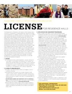 Please read carefully before completing application.  license The Department of Residence Life supports North Dakota State University’s commitment to equal opportunity and will not make room assignments or changes cont