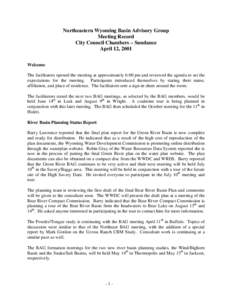 Northeastern Wyoming Basin Advisory Group Meeting Record City Council Chambers – Sundance April 12, 2001 Welcome The facilitators opened the meeting at approximately 6:00 pm and reviewed the agenda to set the