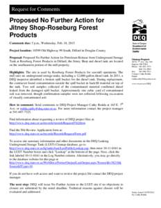 Request for Comments  Proposed No Further Action for Jitney Shop-Roseburg Forest Products Comments due: 5 p.m., Wednesday, Feb. 18, 2015