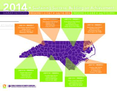 • Sustaining Success: Building on Achievement SUMMER INSTITUTES REGIONS 1, 2, 5 & 7 • July 7-8, 2014  JULY 7-8 • REGION 7
