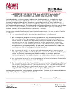 City Of Alma  Utility Department AGREEMENT FOR USE OF THE ALMA MUNICIPAL COMPOST SITE AND COMMERCIAL USERS KEY RELEASE FORM