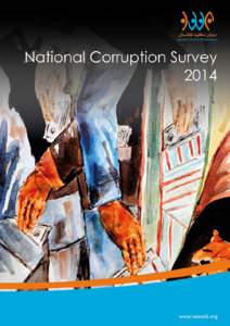 Copyright c 2014 by Integrity Watch Afghanistan. All rights reserved. Published by Integrity Watch Afghanistan Kolola Poshta, Kabul, Afghanistan AFGHAN PERCEPTIONS AND EXPERIENCES OF CORRUPTION