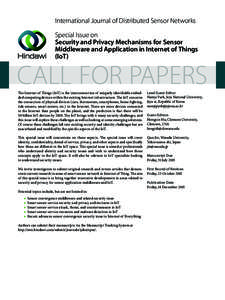 International Journal of Distributed Sensor Networks Special Issue on Security and Privacy Mechanisms for Sensor Middleware and Application in Internet of Things (IoT)
