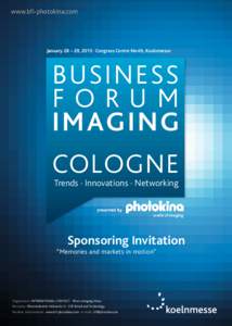 www.bfi-photokina.com  January 28 – 29, 2015 · Congress Centre North, Koelnmesse BUSINESS FORUM