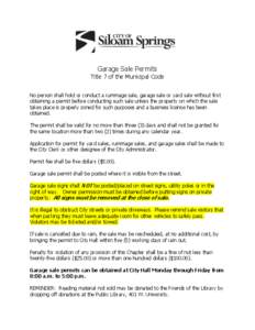 Garage Sale Permits Title 7 of the Municipal Code No person shall hold or conduct a rummage sale, garage sale or yard sale without first obtaining a permit before conducting such sale unless the property on which the sal