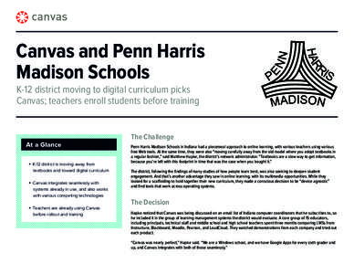 Canvas and Penn Harris Madison Schools K-12 district moving to digital curriculum picks Canvas; teachers enroll students before training  At a Glance