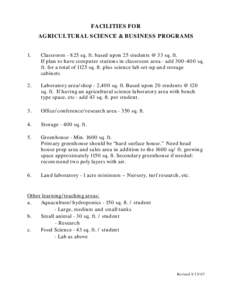 FACILITIES FOR AGRICULTURAL SCIENCE & BUSINESS PROGRAMS 1. Classroom[removed]sq. ft. based upon 25 students @ 33 sq. ft. If plan to have computer stations in classroom area - add[removed]sq.