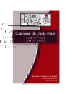 Career & Job Fair JUNE 27TH[removed]:00 a.m.—3:00 p.m. Envision. Experience. Excel. 528 Educational Highway