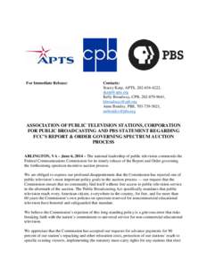 ASSOCIATION OF PUBLIC TELEVISION STATIONS, CORPORATION FOR PUBLIC BROADCASTING AND PBS STATEMENT REGARDING FCC’S REPORT & ORDER GOVERNING SPECTRUM AUCTION PROCESS