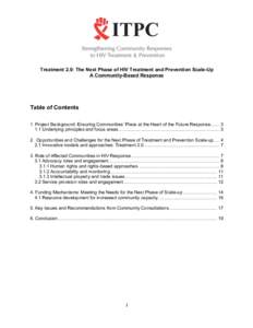 Treatment 2.0: The Next Phase of HIV Treatment and Prevention Scale-Up A Community-Based Response Table of Contents 1. Project Background: Ensuring Communities’ Place at the Heart of the Future Response[removed]U