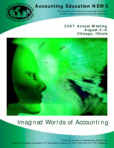 Accounting Education NEWS The newsletter of the American Accounting Association Co-Editors: Shyam Sunder and Tracey E. Sutherland 2007 Annual Meeting August 5–8