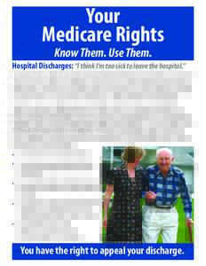 Health care / Health / Healthcare reform in the United States / Federal assistance in the United States / Presidency of Lyndon B. Johnson / Medicare / Inpatient care / Medicaid / Military discharge / Nursing home care / Quality Improvement Organizations (QIOs) in Medicare / Primaris