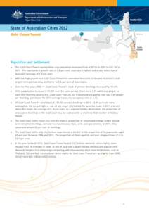 Population and Settlement  The Gold Coast-Tweed metropolitan area population increased from 438,136 in 2001 to 576,747 in[removed]This represents a growth rate of 2.8 per cent, Australia’s highest and nearly twice tha