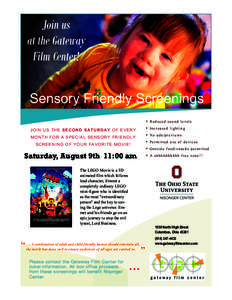 Join us at the Gateway Film Center! Sensory Friendly Screenings • •