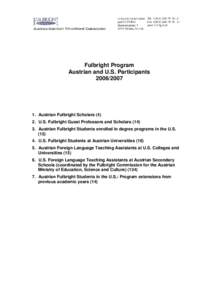 Fulbright Program Austrian and U.S. Participants[removed]Austrian Fulbright Scholars[removed]U.S. Fulbright Guest Professors and Scholars (14)