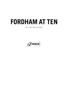 FORDHAM AT TEN By Jim Bencivenga Table of Contents Executive Summary. . . . . . . . . . . . . . . . . . . . . . . . . . . . . . . . . . . . . . . . . . . . . . . . . . . . . 3