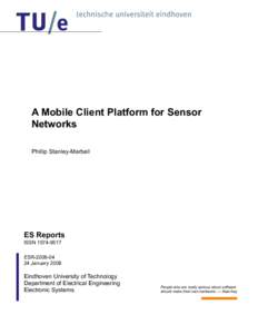 A Mobile Client Platform for Sensor Networks Phillip Stanley-Marbell ES Reports ISSN