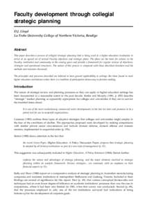 Faculty development through collegial strategic planning D.J. Lloyd La Trobe University College of Northern Victoria, Bendigo  Abstract