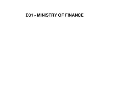 D31 - MINISTRY OF FINANCE  D31 - Ministry of Finance HEAD