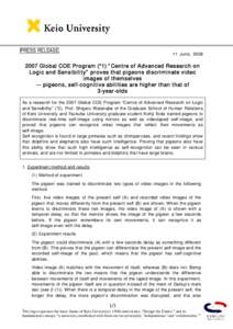 PRESS RELEASE  11 June, [removed]Global COE Program (*1) “ Centre of Advanced Research on Logic and Sensibility” proves that pigeons discriminate video