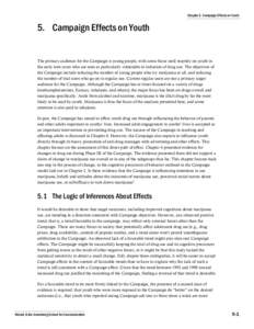 Chapter 5. Campaign Effects on Youth ____________________________ 5. Campaign Effects on Youth The primary audience for the Campaign is young people, with some focus until recently on youth in the early teen years who ar