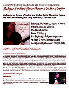 A Benefit for the Sierra Nevada Guitar Society (www.sierraguitar.org)  Scalloped Fretboard Guitar Pioneer Matthew Montfort Performing an Evening of Ancient and Modern Guitar Music from Around the World with Opening Act, 
