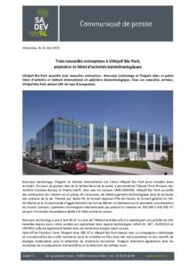 Vincennes, le 31 maiTrois nouvelles entreprises à Villejuif Bio Park, pépinière et hôtel d’activités biotechnologiques Villejuif Bio Park accueille trois nouvelles entreprises : Koossery technology et Fluig