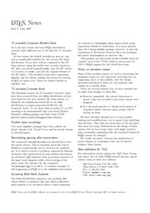 LATEX News Issue 7, June 1997 T1 encoded Computer Modern fonts As in the last release the base LATEX distribution contains three different sets of ‘fd’ files for T1 encoded