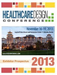 November 16-19, 2013  Gaylord Palms Resort and Convention Center • Orlando, Florida www.HCDCONFERENCE.COM