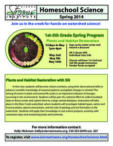 Homeschool Science Spring 2014 Join us in the creek for hands-on watershed science!  1st-5th Grade Spring Program