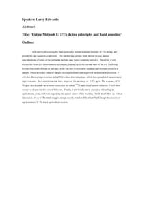 Speaker: Larry Edwards Abstract Title: ‘Dating Methods I: U/Th dating principles and band counting’ Outline: I will start by discussing the basic principles behind uranium-thorium (U-Th) dating and present the age eq