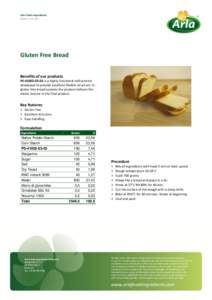 Arla Foods Ingredients Bakery Formula Gluten Free Bread Benefits of our products PSis a highly functional milk protein