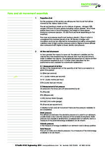 Fans and air movement essentials 1 Properties of air For the purposes of this section we will assume that it is air that will be moved by the various types of fans.