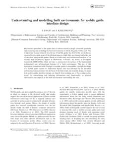 Behaviour & Information Technology, Vol. 24, No. 1, January – February 2005, 21 – 35  Understanding and modelling built environments for mobile guide interface design J. PAAY{ and J. KJELDSKOV{* {Department of Inform