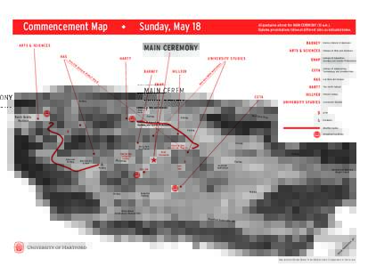 Commencement Map  Sunday, May 18 All graduates attend the MAIN CEREMONY (10 a.m.). Diploma presentations follow at different sites as indicated below.