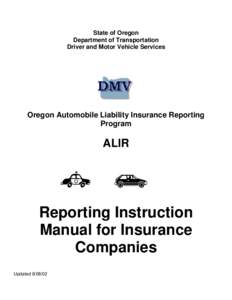 State of Oregon Department of Transportation Driver and Motor Vehicle Services Oregon Automobile Liability Insurance Reporting Program