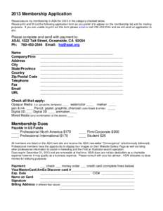 2013 Membership Application Please secure my membership in ASAI for 2013 in the category checked below. Please print and fill out the following application form as you prefer it to appear on the membership list and for m