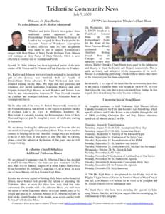 Tridentine Community News July 5, 2009 Welcome Fr. Ross Bartley, Fr. John Johnson, & Fr. Robert Marczewski Windsor and metro Detroit have gained three additional
