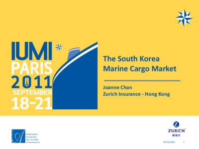 The South Korea Marine Cargo Market Joanne Chan Zurich Insurance - Hong Kong