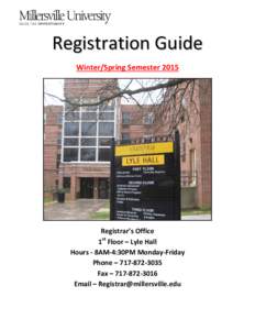 Registration Guide Winter/Spring Semester 2015 Registrar’s Office 1st Floor – Lyle Hall Hours - 8AM-4:30PM Monday-Friday
