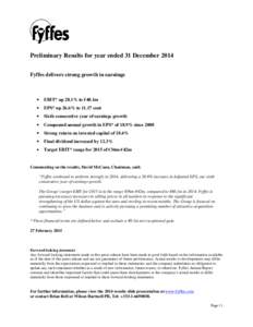 Preliminary Results for year ended 31 December 2014 Fyffes delivers strong growth in earnings •  EBIT* up 28.1% to €40.1m