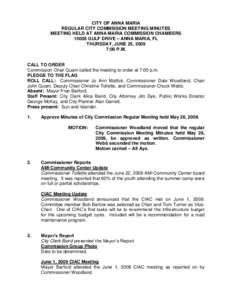 CITY OF ANNA MARIA REGULAR CITY COMMISSION MEETING MINUTES MEETING HELD AT ANNA MARIA COMMISSION CHAMBERS[removed]GULF DRIVE – ANNA MARIA, FL THURSDAY, JUNE 25, 2009 7:00 P.M.